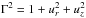 \hbox{$\Gamma^2=1+u_r^2+u_z^2$}