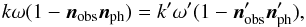 \appendix \setcounter{section}{3} \begin{equation} k\omega(1-\vec{n}_{\rm obs}\vec{n}_{\rm ph})=k'\omega'(1-\vec{n}_{\rm obs}'\vec{n}_{\rm ph}'), \end{equation}
