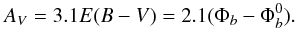 \begin{equation} A_V = 3.1E(B-V) = 2.1(\Phi_{b} -\Phi_{b}^{0} ). \end{equation}