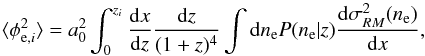 \appendix \setcounter{section}{1} \begin{equation} \langle\phi_{{\rm e}, i}^2\rangle= a_0^2\int_0^{z_i}\frac{\mathrm{d}x}{\mathrm{d}z}\frac{\mathrm{d}z}{(1+z)^4}\int \mathrm{d}n_{\rm e}P(n_{\rm e}|z)\frac{\mathrm{d}\sigma_{RM}^2(n_{\rm e})}{\mathrm{d}x}, \end{equation}
