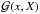 \hbox{$\mathcal{G}(x,X)$}