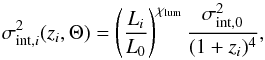 \begin{equation} \sigma_{{\rm int},i}^2(z_i, \Theta)=\left( \frac{L_i}{L_0}\right)^{\chi_{\rm lum}}\frac{\sigma_{{\rm int,0}}^2}{(1+z_i)^{4}}, \label{intr} \end{equation}