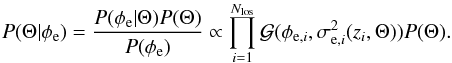 \begin{equation} P(\Theta|\phi_{\rm e})=\frac{P(\phi_{\rm e}|\Theta)P(\Theta)}{P(\phi_{\rm e})}\propto\prod_{i=1}^{ N_{\mathrm{los}}} \mathcal{G}(\phi_{{\rm e}, i}, \sigma_{{\rm e}, i}^2(z_i,\Theta)) P(\Theta). \end{equation}
