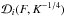 \hbox{$\mathcal{D}_i(F, K^{-1/4})$}