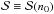 \hbox{$\mathcal{S} \equiv \mathcal{S}(n_0)$}