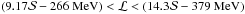 \hbox{$(9.17\mathcal{S} - 266~\mathrm{MeV}) < \mathcal{L} < (14.3\mathcal{S}-379~\mathrm{MeV})$}