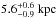 \hbox{$5.6_{-0.9}^{+0.6}~\mathrm{kpc}$}