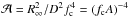\hbox{$\mathcal{A} = R_{\infty}^2 / D^2 f_{\mathrm{c}}^4 = (f_{\mathrm{c}} A)^{-4}$}
