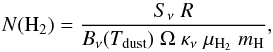\begin{equation} N({\rm H_2}) = \frac{S_{\rm \nu}\; R}{B_{\rm \nu}(T_{\rm dust})\; \Omega\; \kappa_{\nu}\; \mu_{\rm H_2}\; m_{\rm H}}, \end{equation}