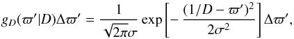 \begin{equation} g_D(\varpi'|D)\Delta\varpi' = {1\over\sqrt{2\pi}\sigma} \exp\left[-\,{(1/D-\varpi')^2\over2\sigma^2}\right] \Delta\varpi' \label{e:gauss}, \end{equation}