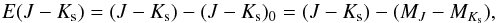 \begin{equation} E(J-K_{\rm s}) = (J-K_{\rm s}) - (J-K_{\rm s})_0 = (J-K_{\rm s}) - (M_J-M_{K_{\rm s}}), \end{equation}