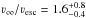 \hbox{$\varv_\infty / \varv_\text{esc} = 1.6_{-0.4}^{+0.8}$}