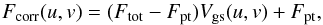 \begin{equation} F_{\rm corr} (u,v) = (F_{\rm tot}-F_{\rm pt}) V_{\rm gs}(u,v)+ F_{\rm pt} , \end{equation}
