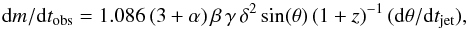 \begin{equation} \mathrm{d} m/\mathrm{d} t_\mathrm{obs} = 1.086\,(3+\alpha)\,\beta\, \gamma\, \delta^2 \sin(\theta) \, (1+z)^{-1} \,(\mathrm{d} \theta/\mathrm{d} t_\mathrm{jet}) , \label{eq:nesci} \end{equation}