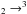 \hbox{$_2\to^3$}