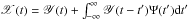 \hbox{$\mathscr{X}(t)=\mathscr{Y}(t)+\int_{-\infty}^{\infty}\mathscr{Y}(t-t')\Psi(t')\mathrm{d}t'$}