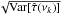 \hbox{$\sqrt{\mathrm{Var}[\hat{\tau}(\nu_k)]}$}