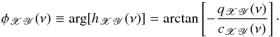 \begin{equation} \phi_{\mathscr{XY}}(\nu)\equiv\mathrm{arg}[h_{\mathscr{XY}}(\nu)]=\mathrm{arctan}\left[-\frac{q_{\mathscr{XY}}(\nu)}{c_{\mathscr{XY}}(\nu)}\right]\cdot \label{eq4} \end{equation}