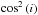\hbox{$\cos^2\left( i \right)$}