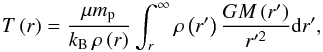 \begin{equation} T\left( r \right) = \frac{\mu m_{\rm p}}{k_\mathrm{B}\,\rho\left(r\right)}\int_r^\infty \rho\left(r'\right)\frac{GM\left(r'\right)}{r'^2}{\rm d}r', \end{equation}