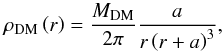 \begin{equation} \rho_\mathrm{DM}\left( r \right) = \frac{M_\mathrm{DM}}{2\pi} \frac{a}{r \left( r+a \right)^3}, \label{eq:hernquist} \end{equation}