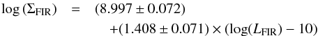 \begin{eqnarray} {\rm log}\,(\Sigma_{\rm FIR}) & = & {(8.997\pm 0.072)} \nonumber\\ && \quad + (1.408\pm 0.071)\times (\log(L_{\rm FIR})-10) \label{eq:sigfir_fir} \end{eqnarray}