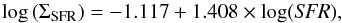\begin{equation} {\rm log}\,(\Sigma_{\rm SFR}) = -1.117 + 1.408\times \log({\it SFR}), \label{eq:sigsfr_sfr} \end{equation}
