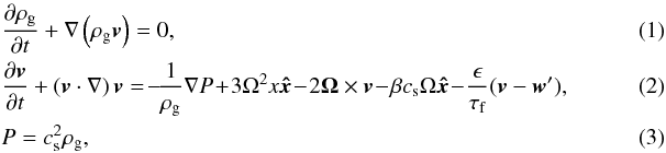 \begin{eqnarray} \label{eoc} &&\frac{\partial \rho_{\rm g}}{\partial t}+\nabla \left(\rho_{\rm g} \vec{v}\right)=0, \\ \label{isoeom} &&\frac{\partial \vec{v}}{\partial t}+ \left(\vec{v} \cdot \nabla \right) \vec{v} = \!- \!\frac{1}{\rho_{\rm g}} \nabla P \!+\! 3\Omega^2 x \vec{\hat{x}} \!-\! 2\vec{\Omega} \times \vec{v} \!-\! \beta c_{\rm s} \Omega \vec{\hat{x}} \!-\! \frac{\epsilon}{\tau_{\rm f}}(\vec{v}-\vec{w}'), \\ \label{iso} &&P=c_{\rm s}^2 \rho_{\rm g},~~ \end{eqnarray}