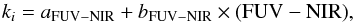 \begin{equation} k_i=a_\mathrm{FUV-NIR}+b_\mathrm{FUV-NIR}\times\mathrm{(FUV-NIR)}, \end{equation}