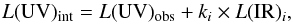\begin{equation} L({\rm UV})_{\rm int}=L({\rm UV})_{\rm obs}+k_i\times L({\rm IR})_i, \end{equation}