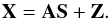 \begin{equation} {\bf X} = {\bf A S} + {\bf Z} . \end{equation}