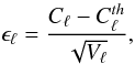 $$ \epsilon_{\ell} = \frac{C_\ell - C_\ell^{th}}{\sqrt{V_\ell}}, $$