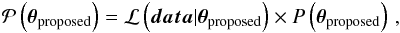 \begin{eqnarray*} \mathcal{P}\left(\vectheta_{\rm proposed}\right) = \mathcal{L}\left(\vec{data}|\vectheta_{\rm proposed}\right)\times {P}\left(\vectheta_{\rm proposed}\right)\,, \end{eqnarray*}