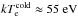 \hbox{$kT_{\rm e}^{\text{cold}}\approx55\text{ eV}$}