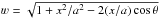 \hbox{$\varw=\sqrt{1+x^2/a^2-2(x/a)\cos \theta}$}