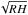 \hbox{$\sqrt{RH}$}