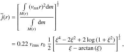\begin{eqnarray} \overline{j}(r) &=& \left[\frac{\int \limits_{M(r)}(v_{\rm rot} r)^2 {\rm d}m}{\int \limits_{M(r)} {\rm d}m} \right]^{1\over 2} \\ &=&0.22~ v_\mathrm{rms} ~r_0 ~{1 \over 2} \left[\frac{\xi^4-2\xi^2 + 2\log{(1+\xi^2)} }{\xi-\arctan{\left(\xi\right)}} \right]^{1\over 2},\nonumber \end{eqnarray}