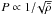 \hbox{$P \propto 1{/}\!\sqrt{\bar{\rho}}$}
