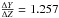 \hbox{$\frac{\Delta Y}{\Delta Z} = 1.257$}