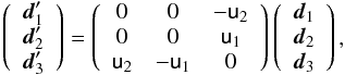 \begin{equation} \label{darboux} \left( \begin{array}{c} \dvec_1' \\ \dvec_2'\\ \dvec_3' \end{array}\right)= \left(\begin{array}{ccc} 0 & 0 & -\mathsf{u}_2 \\ 0 & 0 &\mathsf{u}_1 \\ \mathsf{u}_2 &-\mathsf{u}_1 & 0 \end{array}\right)\left(\begin{array}{c} \dvec_1 \\ \dvec_2\\ \dvec_3 \end{array} \right), \end{equation}