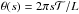 \hbox{$\theta(s) = 2\pi s \mathcal{T}/L$}