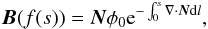 \begin{equation} \label{fluxintegral} \vec{B}(f(s)) = \vec{N}\phi_0\mathrm{e}^{-\int_{0}^{s} \nabla\cdot \vec{N}\rmd{l}}, \end{equation}