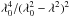 \hbox{$\lambda_0^4/(\lambda_0^2-\lambda^2)^2$}