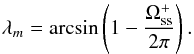 \begin{equation} \lambda_m = \arcsin\left(1-\frac{\Omega^{+}_{\rm ss}}{2\pi}\right). \label{eq:lambda} \end{equation}