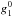 \hbox{$g^{0}_{1}$}