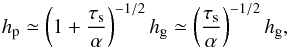 \begin{equation} \hp \simeq \left(1+\frac{\st}{\alpha}\right)^{-1/2} \hg \simeq \left(\frac{\st}{\alpha}\right)^{-1/2} \hg, \label{eq:h_p} \vspace{-1.7mm} \end{equation}