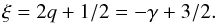 \begin{equation} \xi = 2q + 1/2 = - \gamma + 3/2. \label{eq:xi_q} \end{equation}