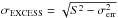 \hbox{$\sigma_{\rm EXCESS}= \sqrt{S^2-\sigma^2_{\rm err}}$}