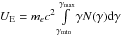 \hbox{$U_{\rm E} = m_e c^2 \int\limits_{\gamma_{\rm min}}^{\gamma_{\rm max}} \gamma N(\gamma) {\rm d} \gamma$}