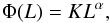\begin{equation} \Phi(L) = KL^\alpha, \end{equation}
